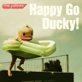 Ao - Happy Go Ducky!Ձ / the pillows