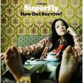 Superfly̋/VO - How Do I Survive?