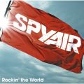 Ao - Rockin' the World / SPYAIR