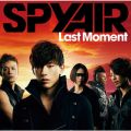 Ao - Last Moment / SPYAIR