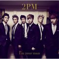 2PM̋/VO - I'm your man (without main vocal)(IWiJIP)