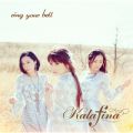 Kalafina̋/VO - ring your bell (in the silence)