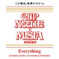 MISIA̋/VO - Everything (JUNIOR+GOMI CUP NOODLE 39 REMIX)
