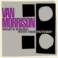 Ao - What's Wrong with This PictureH / Van Morrison