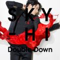 SKY-HI̋/VO - Double Down(Acappella)