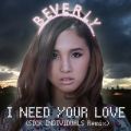 Beverly̋/VO - I need your love (SICK INDIVIDUALS Remix)(RADIO EDIT)