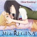 Ao - Dear Teardrop / Mia REGINA