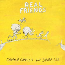 Real Friends featD Swae Lee / Camila Cabello