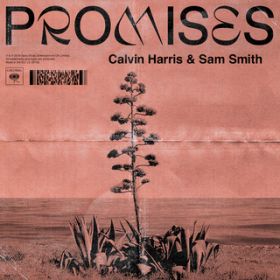 Promises / Calvin Harris^Sam Smith