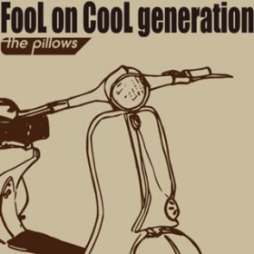 Ao - FooL on CooL generation / the pillows