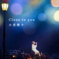 Ao - Close to you / 匴Nq