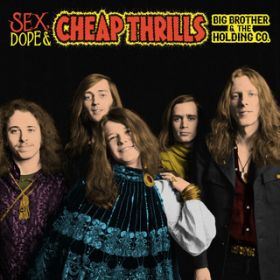 Ao - Sex, Dope & Cheap Thrills / Big Brother & The Holding Company/Janis Joplin