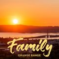 ORANGE RANGE̋/VO - Family (Instrumental)