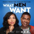 H.E.R.̋/VO - Think (From the Motion Picture hWhat Men Wanth)