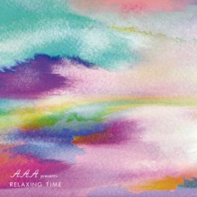 Ao - AAA presents RELAXING TIME / AAA