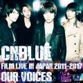 Live-FILM LIVE 2011-2017 -OUR VOICES-