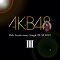 Ao - AKB48 15th Anniversary Single PLAYLIST III / AKB48
