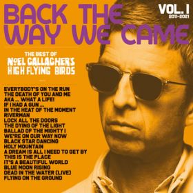 Ao - Back The Way We Came: Vol 1 (2011 - 2021) / Noel Gallagher's High Flying Birds