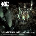 SQUARE ENIX MUSIC̋/VO - LIVE:GAX̃e[} Jazz Arrangement