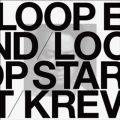 Ao - LOOP END ^ LOOP START (Deluxe Edition) / KREVA
