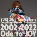 Ao - YUKI 20th Anniversary Coupling + Remix Collection 2002-2022wOde to JOYx / YUKI