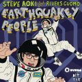 Steve Aoki̋/VO - Earthquakey People (The Sequel) feat. Rivers Cuomo