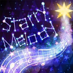 Starry Melody (Brand New VerD) / Starlight Melody/t (CV.R͂邩)/_  (CV.p)/ku (CV.J{ V)/C (CV.c)/hq (CV.nbq)/c՗t (CV.c)/܂ (CV.zKʉ)/L앗 (CV.b)/X  (CV.}I)/萯 (CV.q)/nꂱ̂ (CV.~i~)/c (CV.엜)/{ (CV.˒JX)
