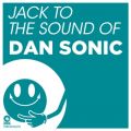 Jack To The Sound Of Dan Sonic