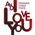 Ao - AND I LOVE YOU (DIGITAL VerD) / DREAMS COME TRUE