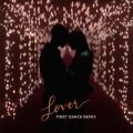 eC[EXEBtg̋/VO - Lover (First Dance Remix)