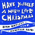 WEoeBXe̋/VO - Have Yourself A Merry Little Christmas feat. Danielle Brooks