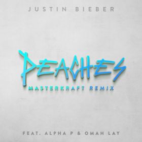 Peaches featD Alpha P^Omah Lay (Masterkraft Remix) / WXeBEr[o[