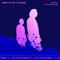 OtB̋/VO - Best Is Yet To Come feat. Kyle Reynolds (Max Styler Remix)