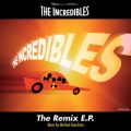 Ao - The Incredibles: The Remix EDPD / }CPEWAbL[m
