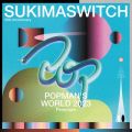 Ao - SUKIMASWITCH 20th Anniversary "POPMANfS WORLD 2023 Premium" (Live) / XL}XCb`