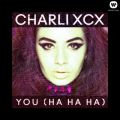Ao - You (Ha Ha Ha) / Charli XCX