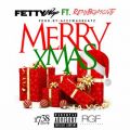 Fetty Wap̋/VO - Merry Xmas (feat. Monty)