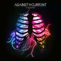 Against The Current̋/VO - In Our Bones