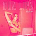 Ao - IDGAF (Remixes II) / Dua Lipa
