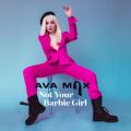 Ava Max̋/VO - Not Your Barbie Girl