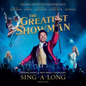 Ao - The Greatest Showman (Original Motion Picture Soundtrack) [Sing-a-Long Edition] / Various Artists