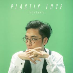 Plastic Love / tofubeats
