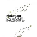 KOBUKURO LIVE at  NAMELESS WORLD