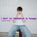 Alec Benjamin̋/VO - I Sent My Therapist To Therapy (Acoustic)