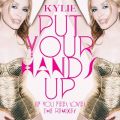 Kylie Minogue̋/VO - Put Your Hands Up (If You Feel Love) [Basto's Major Mayhem Dub]
