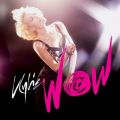 Kylie Minogue̋/VO - Wow (Fuck Me I'm Famous Remix by David Guetta + Joachim Garraud)