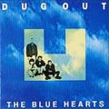 Ao - DUG OUT / THE BLUE HEARTS